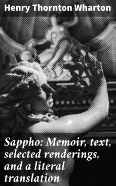 sappho: memoir, text, selected renderings, and a literal translation (ebook)-henry thornton wharton-4057664619211