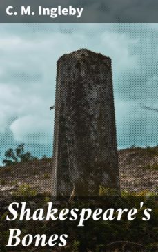 shakespeare's bones (ebook)-c. m. ingleby-4064066149611