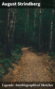 legends: autobiographical sketches (ebook)-august strindberg-4064066202811