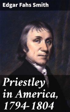 priestley in america, 1794-1804 (ebook)-edgar fahs smith-4064066225711
