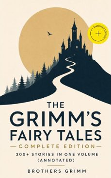 the grimm's fairy tales - complete edition: 200+ stories in one volume (ebook)-brothers grimm-4066339579811