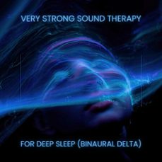 very strong sound therapy for deep sleep | binaural delta (audiolibro)-4069829245111