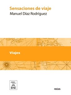 sensaciones de viaje aldea lombarda, venecia, florencia, roma, napoles, alrededores de napoles, constantinopla (ebook)-manuel díaz rodríguez-4099995489811