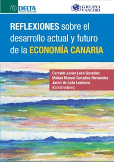 reflexiones sobre el desarrollo actual y futuro de la economia canaria (ebook)-4099995618211