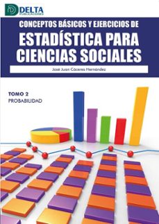 conceptos basicos y ejercicios de estadistica para ciencias sociales tomo ii: probabilidad (ebook)-josé juan cáceres hernández-4099995621211