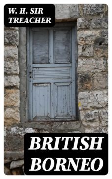 british borneo (ebook)-w. h. , sir treacher-8596547239611