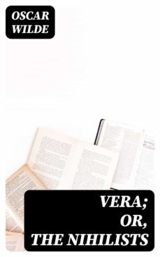 vera; or, the nihilists (ebook)-oscar wilde-8596547338611