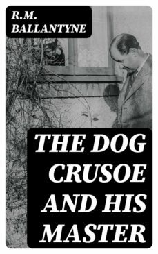 the dog crusoe and his master (ebook)-8596547396611