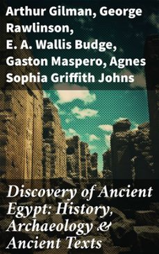 discovery of ancient egypt: history, archaeology &amp; ancient texts (ebook)-arthur gilman-george rawlinson-e. a. wallis budge-8596547672111