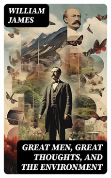 great men, great thoughts, and the environment (ebook)-william james-8596547726111