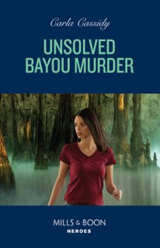 unsolved bayou murder (ebook)-carla cassidy-9780008937911