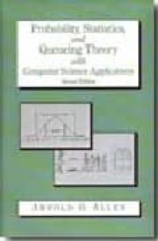 probability, statistics and queueing theory with computer science applications (2nd ed)-arnold o. allen-9780120510511