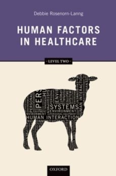 human factors in healthcare: level two-debbie rosenorn lanng-9780199670611