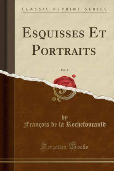 esquisses et portraits, vol. 2 (classic reprint)-9780259551911