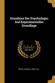 grundriss der psychologie auf experimenteller grundlage-9780274735211