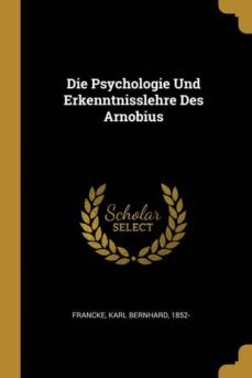 die psychologie und erkenntnisslehre des arnobius-9780274736911