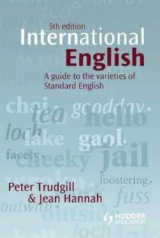 international english: a guide to the varieties of standard engli sh-9780340971611