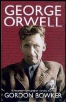 george orwell-gordon bowker-9780349115511