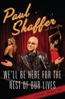 we'll be here for the rest of our lives (ebook)-paul shaffer-david ritz-9780385532211