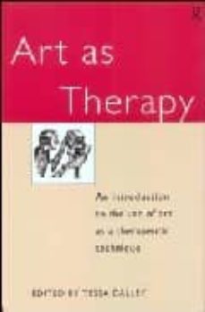 art as therapy: an introduction to the use of art as a therapeuti c technique-tessa dalley-9780415040211