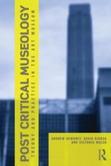 post critical museology-andrew dewdney-9780415606011