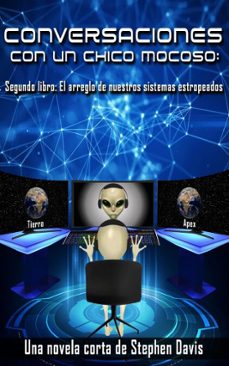 conversaciones con un chico mocoso:  libro dos  el arreglo de nuestros sistemas estropeados (ebook)-stephen davis-9780463758311