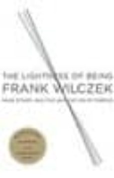 lightness of being: mass, ether, and the unification of forces-9780465003211