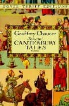 canterbury tales: general prologue, knight s tale, miller s prolo gue and tale, wife of bath s prologue and tale-9780486282411
