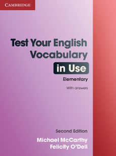 test your english vocabulary in use (elementary)(2nd ed.): editio n with answers-michael mccarthy-9780521136211
