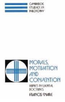 morals, motivation and convention: hume s influential doctrines-francios snare-9780521892711