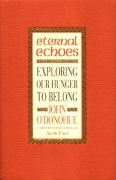 eternal echoes-john, ph.d. o donohue-9780553812411