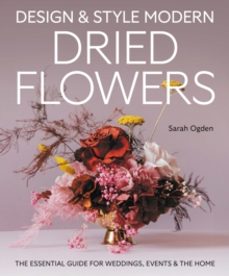 design and style modern dried flowers-sarah ogden-9780719845611