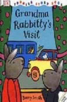 grandma rabbitty s visit (toddler story book)-barry smith-9780751362411