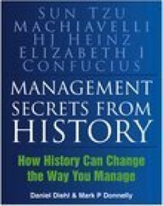 management secrets from history (ebook)-daniel diehl-mark p donnelly-9780752482811