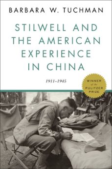 stilwell and the american experience in china (ebook)-barbara w. tuchman-9780812986211