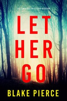 let her go (a fiona red fbi suspense thrillerbook 1) (ebook)-blake pierce-9781094380711