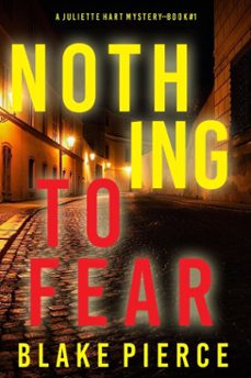 nothing to fear (a juliette hart fbi suspense thrillerbook one) (ebook)-blake pierce-9781094381411