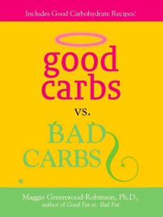 good carbs vs. bad carbs (ebook)-maggie greenwood robinson-9781101204511