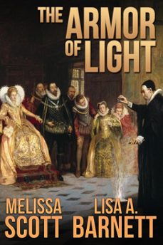 the armor of light (ebook)-melissa scott-lisa a. barnett-9781301904211