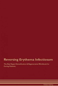 reversing erythema infectiosum the raw vegan detoxification  regeneration workbook for curing patients-9781395000011