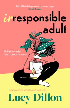 irresponsible adult (ebook)-lucy dillon-9781399719711