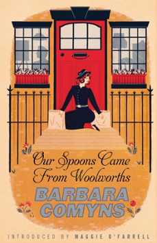 our spoons came from woolworths (ebook)-barbara comyns-9781405522311