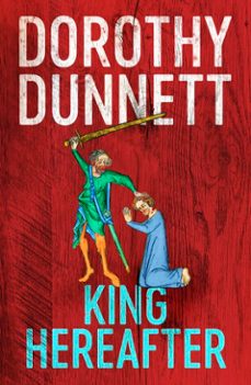 king hereafter (ebook)-dorothy dunnett-9781405934411