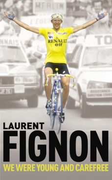 we were young and carefree (ebook)-laurent fignon-9781407075211