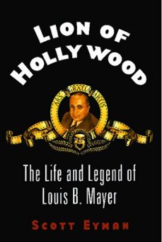 lion of hollywood (ebook)-scott eyman-9781439107911