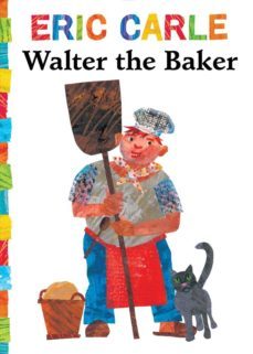 walter the baker-eric carle-9781442449411