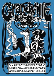 grandville bete noire (ebook)-bryan talbot-9781446477311