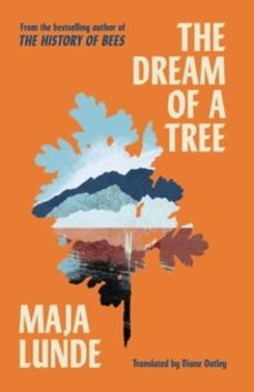 the dream of a tree-maja lunde-9781471185311