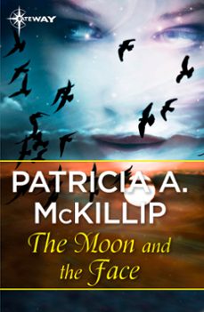 the moon and the face (ebook)-patricia a. mckillip-9781473205611
