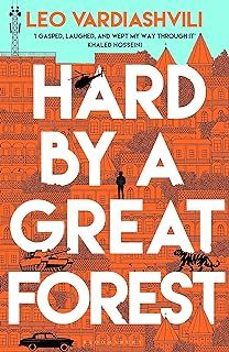 hard by a great forest-leo vardiashvili-9781526659811